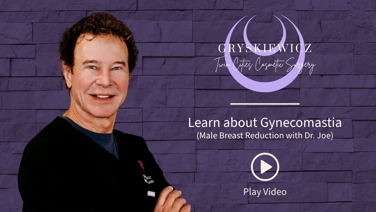 Learn about Gynecomastia (Male Breast Reduction) with Dr. Joe: Play Video